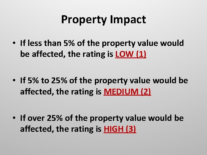 Property Impact • If less than 5% of the property value would be affected,