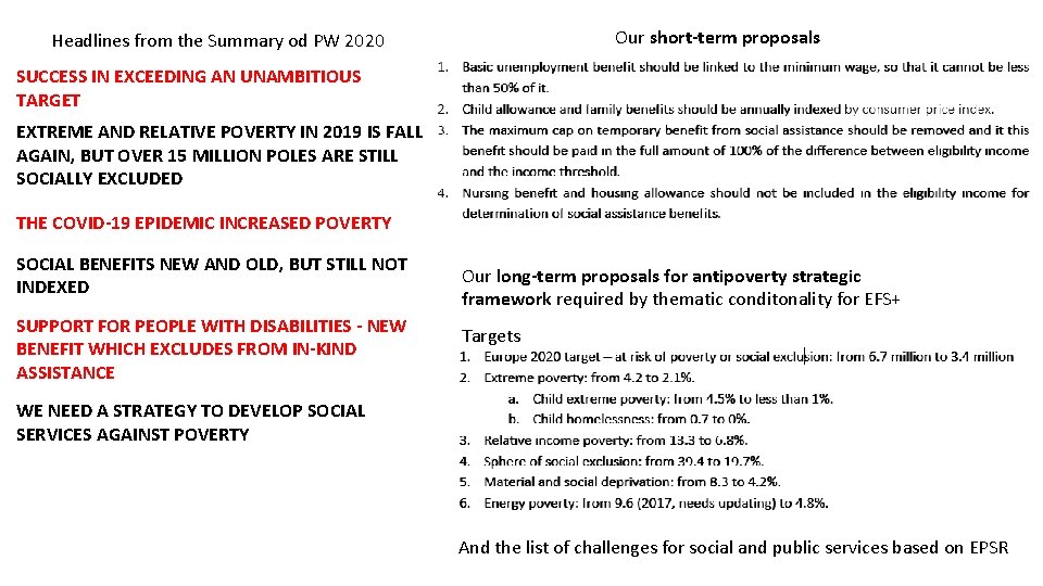 Our short-term proposals Headlines from the Summary od PW 2020 SUCCESS IN EXCEEDING AN