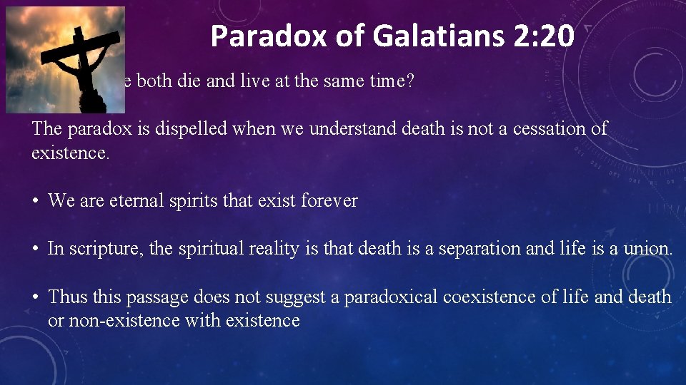 Paradox of Galatians 2: 20 How can we both die and live at the