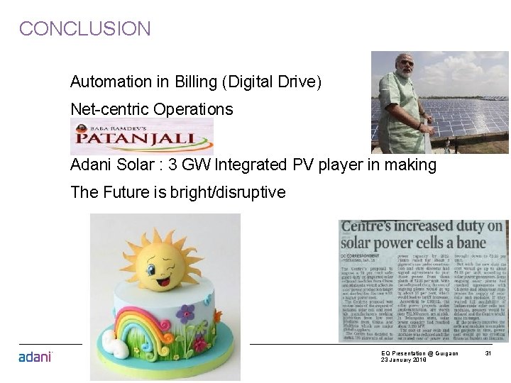 CONCLUSION Automation in Billing (Digital Drive) Net-centric Operations Adani Solar : 3 GW Integrated