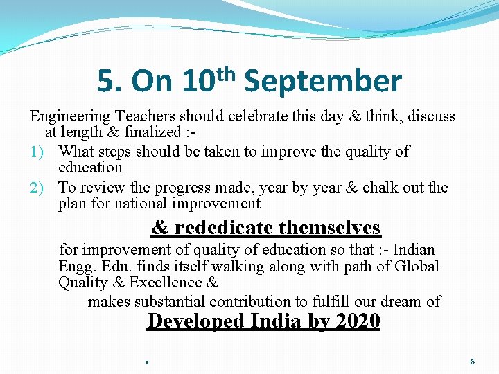 5. On th 10 September Engineering Teachers should celebrate this day & think, discuss