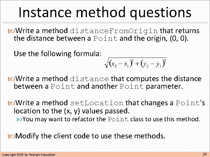 Instance method questions Write a method distance. From. Origin that returns the distance between Instance method questions Write a method distance. From. Origin that returns the distance between