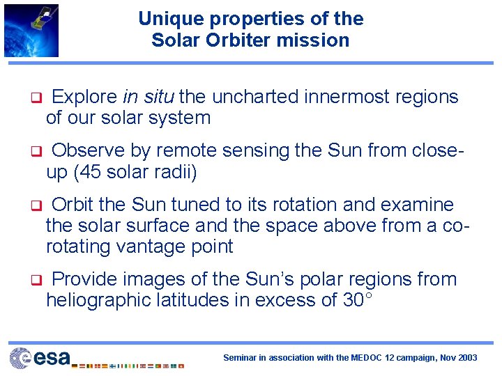 Unique properties of the Solar Orbiter mission q Explore in situ the uncharted innermost