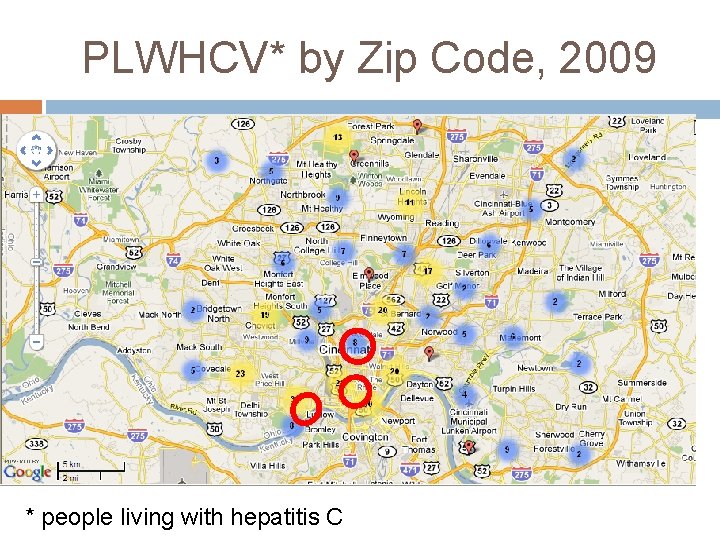 PLWHCV* by Zip Code, 2009 * people living with hepatitis C 