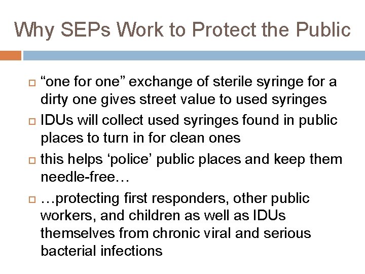 Why SEPs Work to Protect the Public “one for one” exchange of sterile syringe