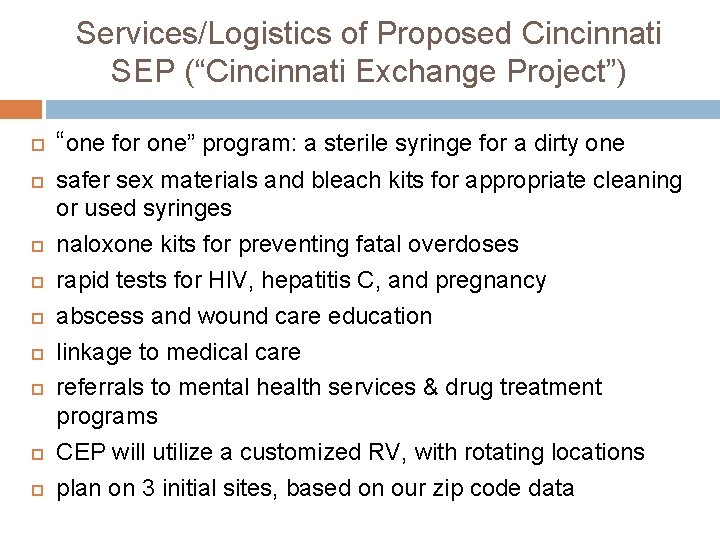 Services/Logistics of Proposed Cincinnati SEP (“Cincinnati Exchange Project”) “one for one” program: a sterile