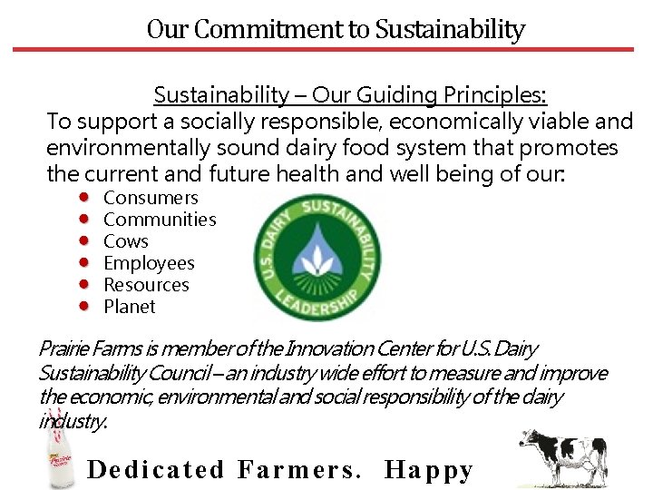 Our Commitment to Sustainability – Our Guiding Principles: To support a socially responsible, economically