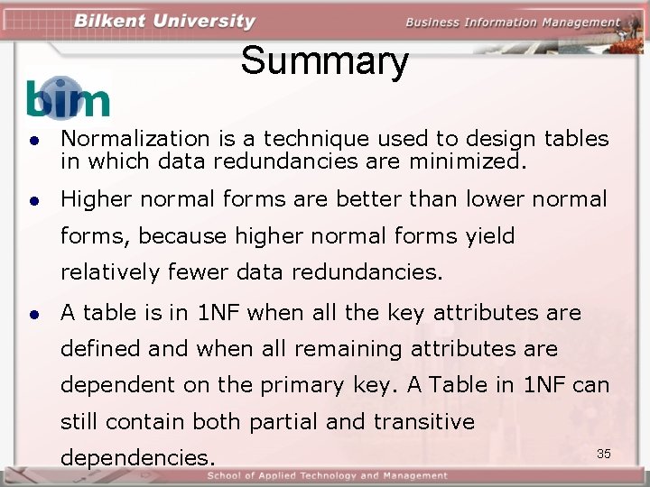 Summary Normalization is a technique used to design tables in which data redundancies are