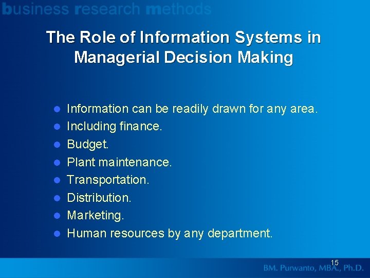 The Role of Information Systems in Managerial Decision Making l l l l Information
