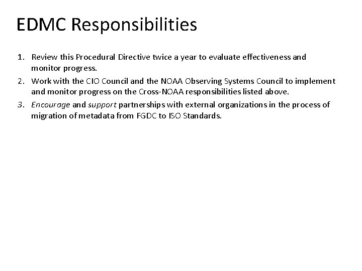 EDMC Responsibilities 1. Review this Procedural Directive twice a year to evaluate effectiveness and