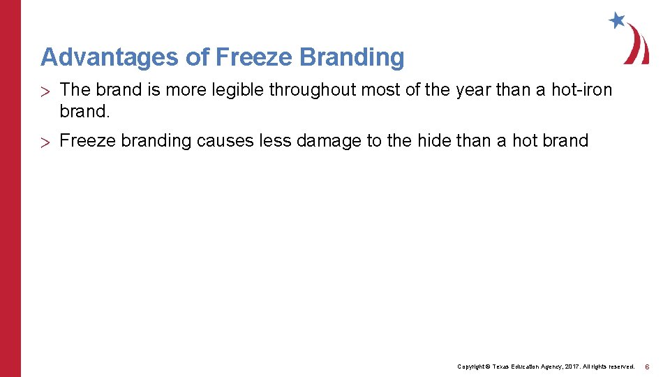 Advantages of Freeze Branding > The brand is more legible throughout most of the
