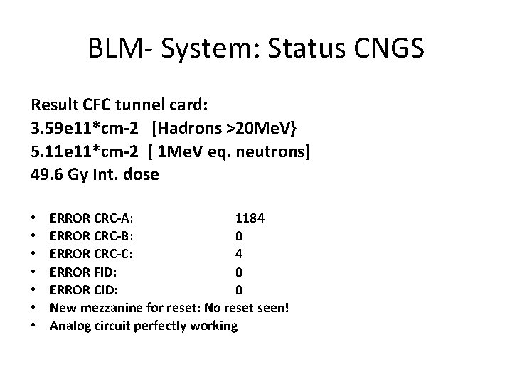 BLM- System: Status CNGS Result CFC tunnel card: 3. 59 e 11*cm-2 [Hadrons >20