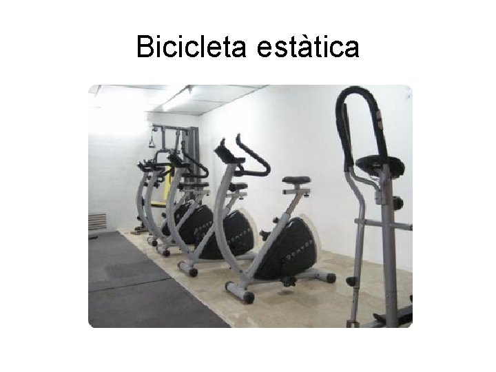 Bicicleta estàtica 