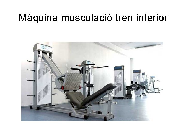 Màquina musculació tren inferior 