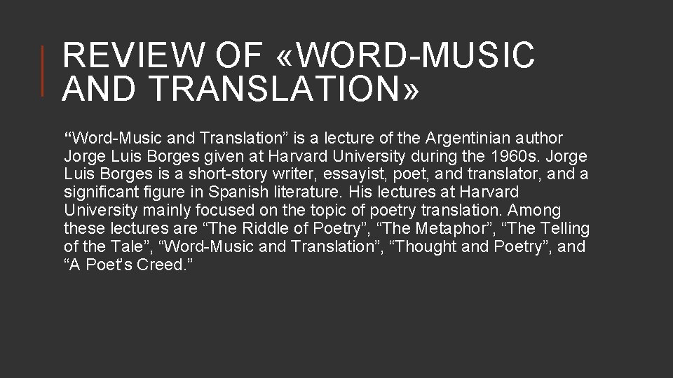 REVIEW OF «WORD-MUSIC AND TRANSLATION» “Word-Music and Translation” is a lecture of the Argentinian