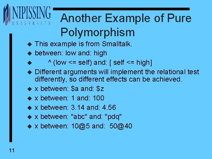 Another Example of Pure Polymorphism u u u u u 11 This example is