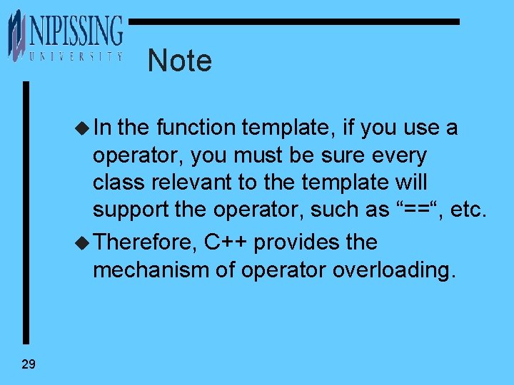Note u In the function template, if you use a operator, you must be