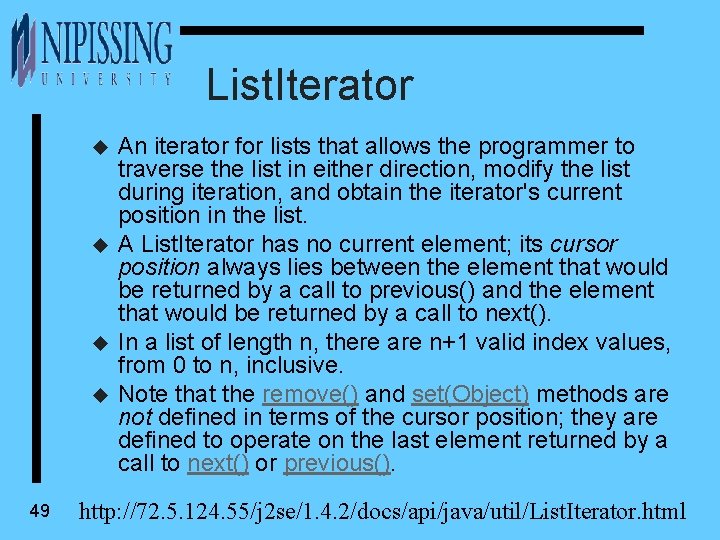 List. Iterator u u 49 An iterator for lists that allows the programmer to