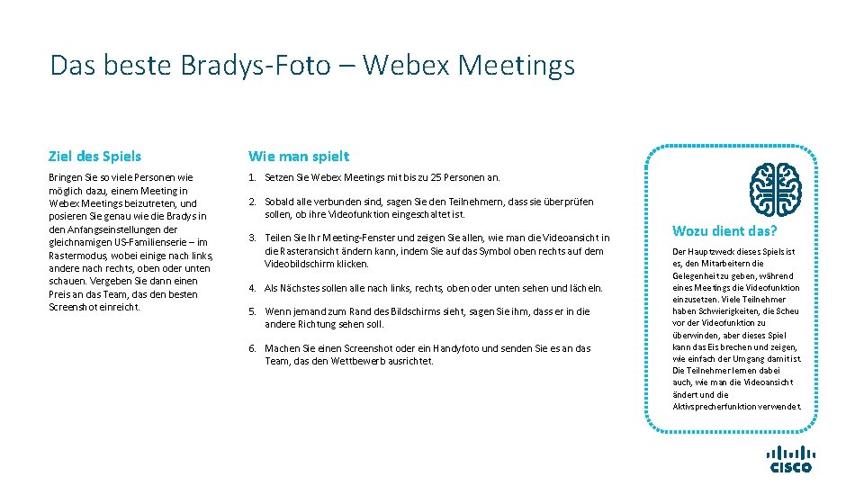 Das beste Bradys-Foto – Webex Meetings Ziel des Spiels Wie man spielt Bringen Sie