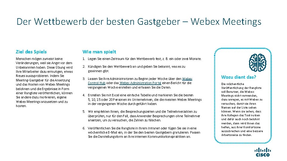 Der Wettbewerb der besten Gastgeber – Webex Meetings Ziel des Spiels Wie man spielt