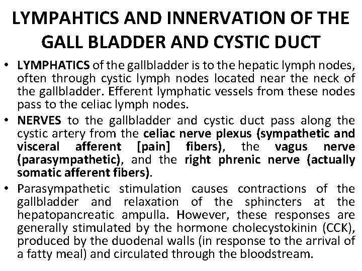 LYMPAHTICS AND INNERVATION OF THE GALL BLADDER AND CYSTIC DUCT • LYMPHATICS of the