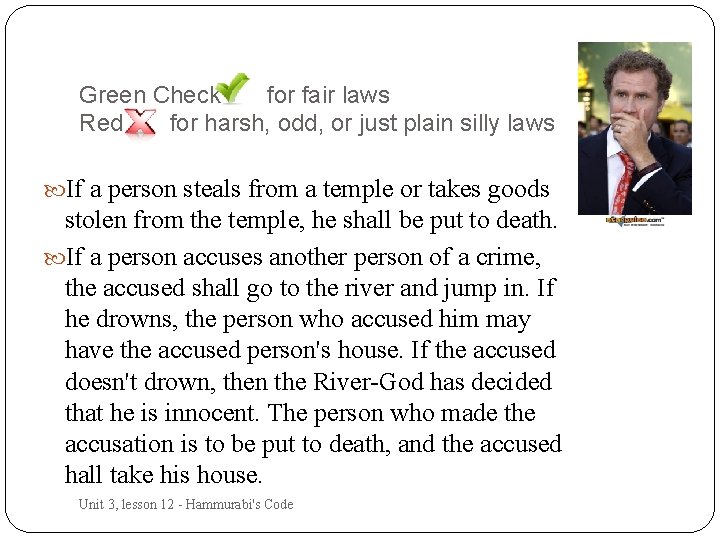 Green Check for fair laws Red for harsh, odd, or just plain silly laws