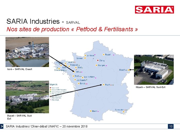 SARIA Industries - SARVAL Nos sites de production « Petfood & Fertilisants » Issé