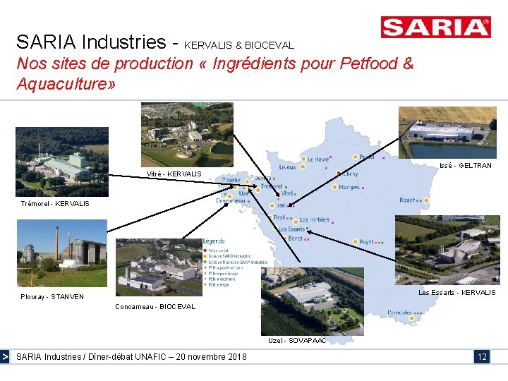 SARIA Industries - KERVALIS & BIOCEVAL Nos sites de production « Ingrédients pour Petfood