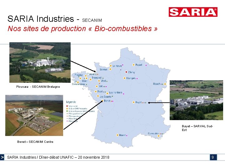 SARIA Industries - SECANIM Nos sites de production « Bio-combustibles » Plouvara - SECANIM