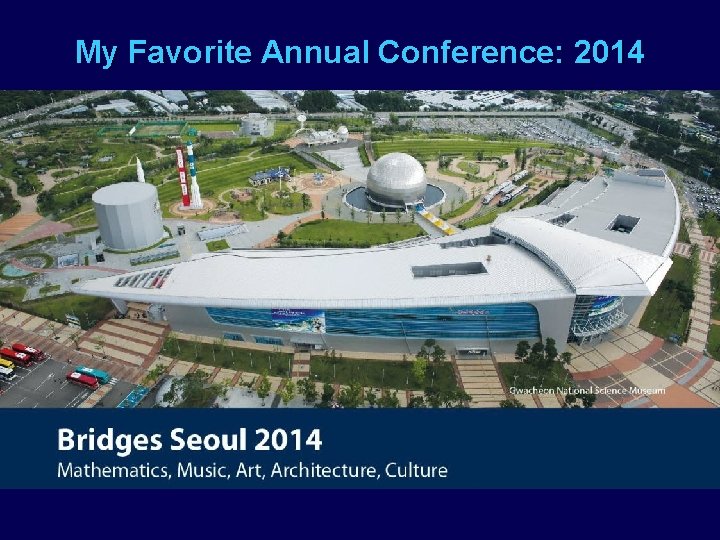 My Favorite Annual Conference: 2014 u BRIDGES Art … 