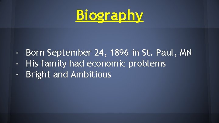 Biography - Born September 24, 1896 in St. Paul, MN - His family had