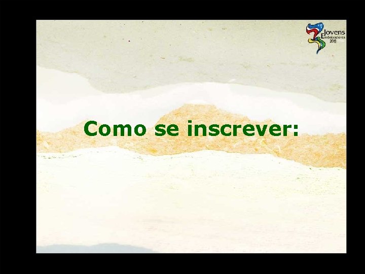 Como se inscrever: 