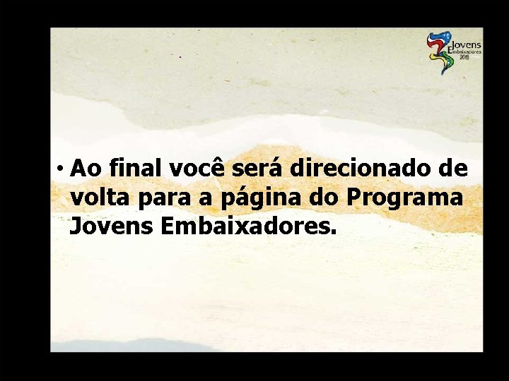  • Ao final você será direcionado de volta para a página do Programa