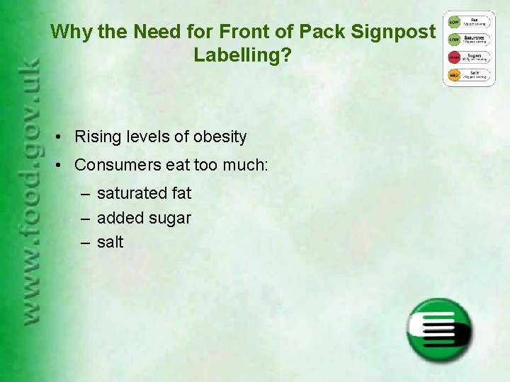 Why the Need for Front of Pack Signpost Labelling? • Rising levels of obesity