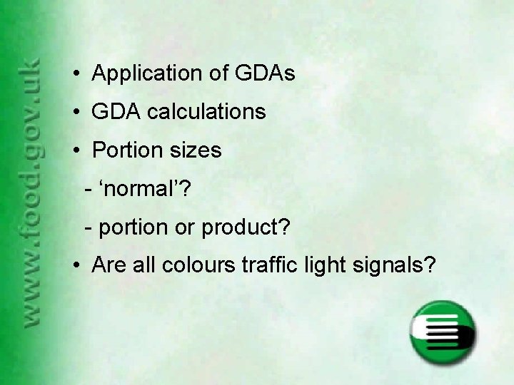  • Application of GDAs • GDA calculations • Portion sizes - ‘normal’? -
