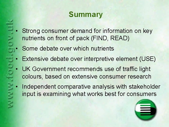 Summary • Strong consumer demand for information on key nutrients on front of pack