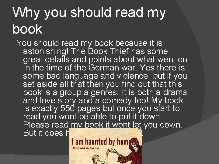 Why you should read my book You should read my book because it is