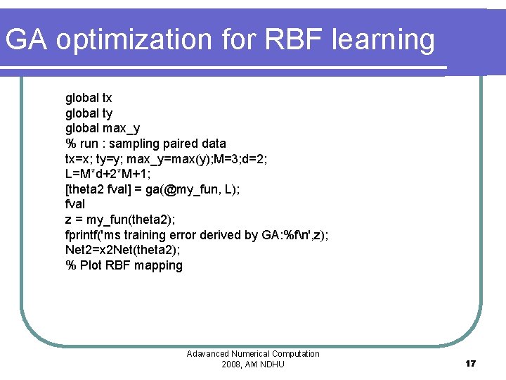 GA optimization for RBF learning global tx global ty global max_y % run :