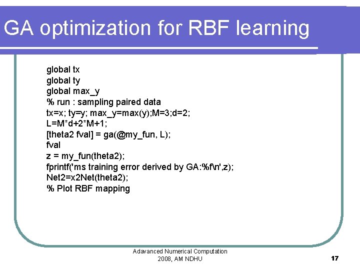 GA optimization for RBF learning global tx global ty global max_y % run : GA optimization for RBF learning global tx global ty global max_y % run :
