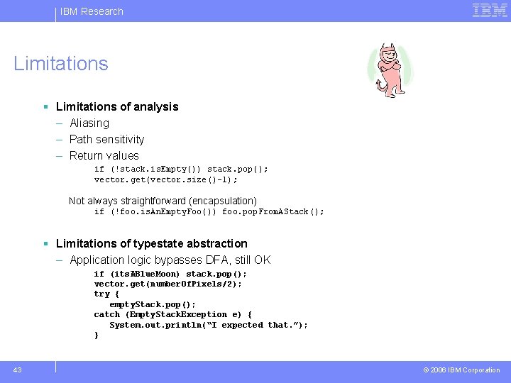 IBM Research Limitations § Limitations of analysis – Aliasing – Path sensitivity – Return