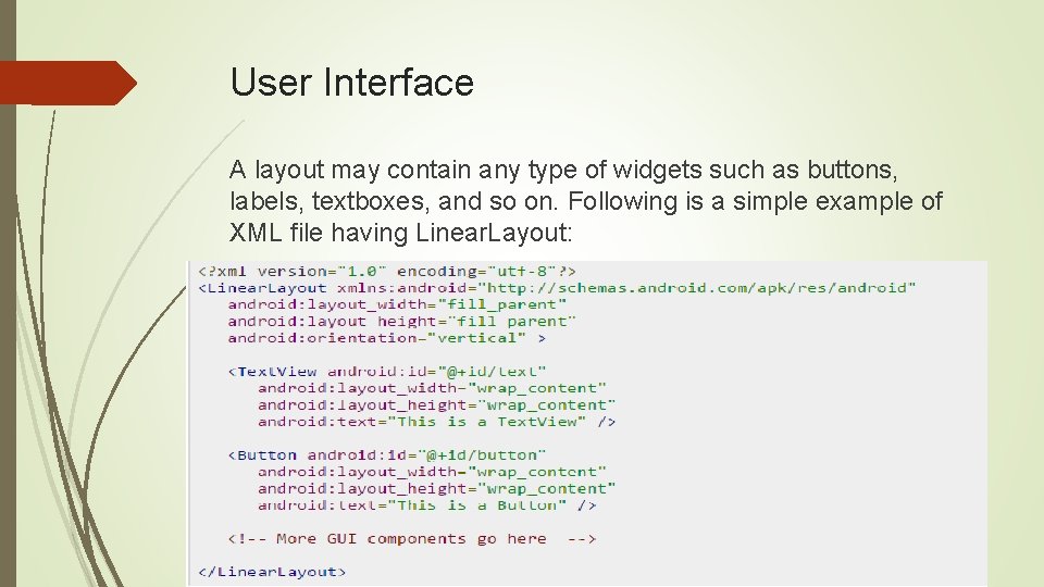 User Interface A layout may contain any type of widgets such as buttons, labels, User Interface A layout may contain any type of widgets such as buttons, labels,