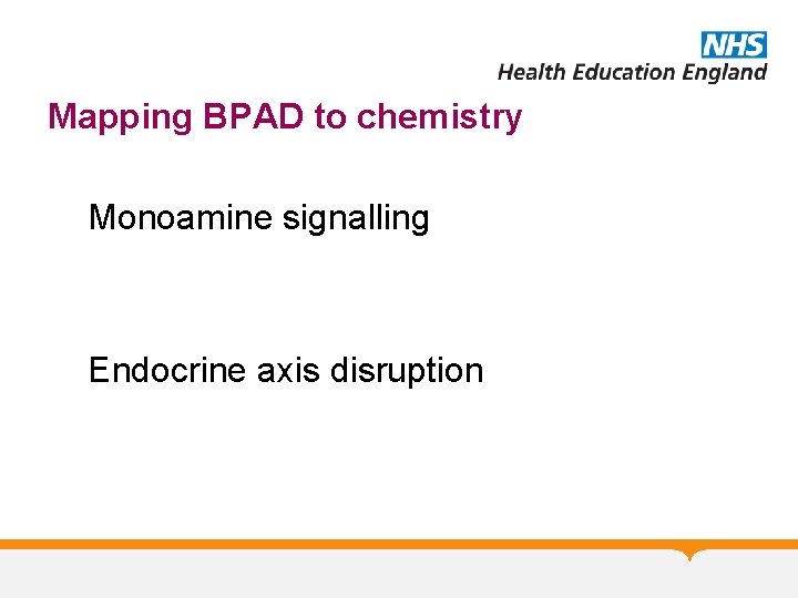 Mapping BPAD to chemistry Monoamine signalling Endocrine axis disruption 