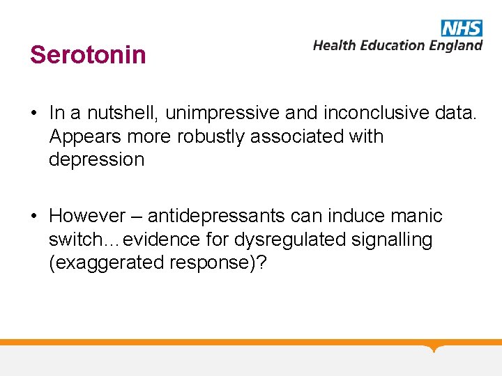 Serotonin • In a nutshell, unimpressive and inconclusive data. Appears more robustly associated with