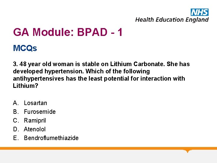 GA Module: BPAD - 1 MCQs 3. 48 year old woman is stable on