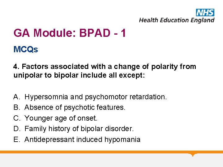 GA Module: BPAD - 1 MCQs 4. Factors associated with a change of polarity