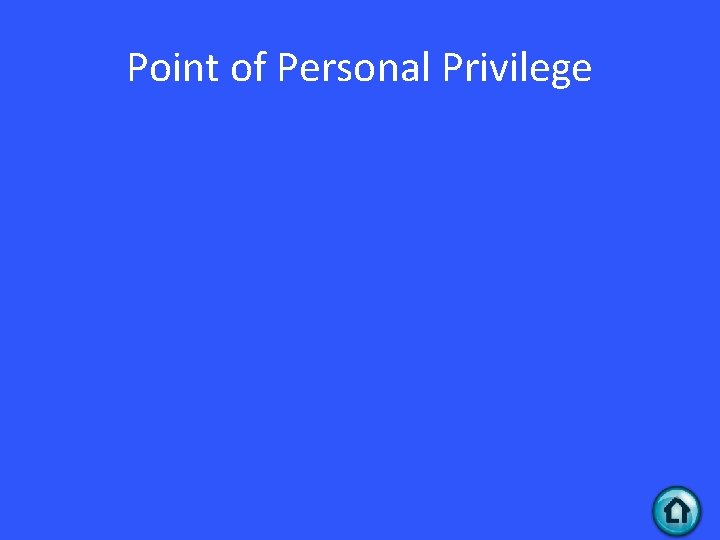 Point of Personal Privilege 