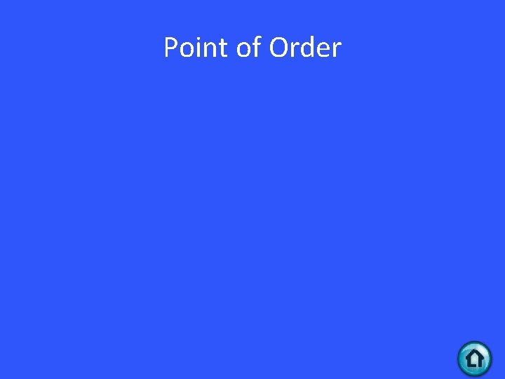 Point of Order 