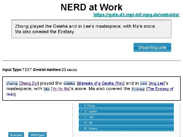 NERD at Work https: //gate. d 5. mpi-inf. mpg. de/webaida/ NERD at Work https: //gate. d 5. mpi-inf. mpg. de/webaida/