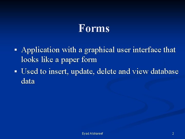 Forms Application with a graphical user interface that looks like a paper form §