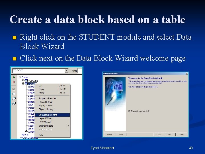 Create a data block based on a table n n Right click on the